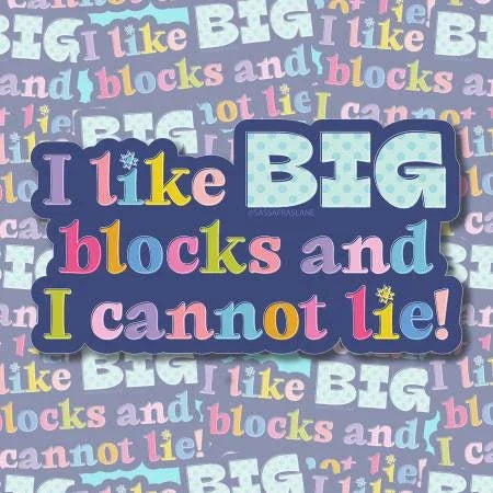 Typography sticker with large blue "I like BIG blocks" text and multicolor pattern
