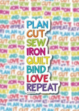 Plan Cut Sew Iron Quilt Bind Love Repeat sticker, colorful text design