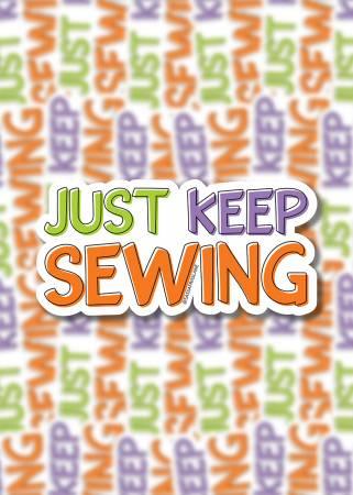 Sewing sticker: 'JUST KEEP SEWING' lettering