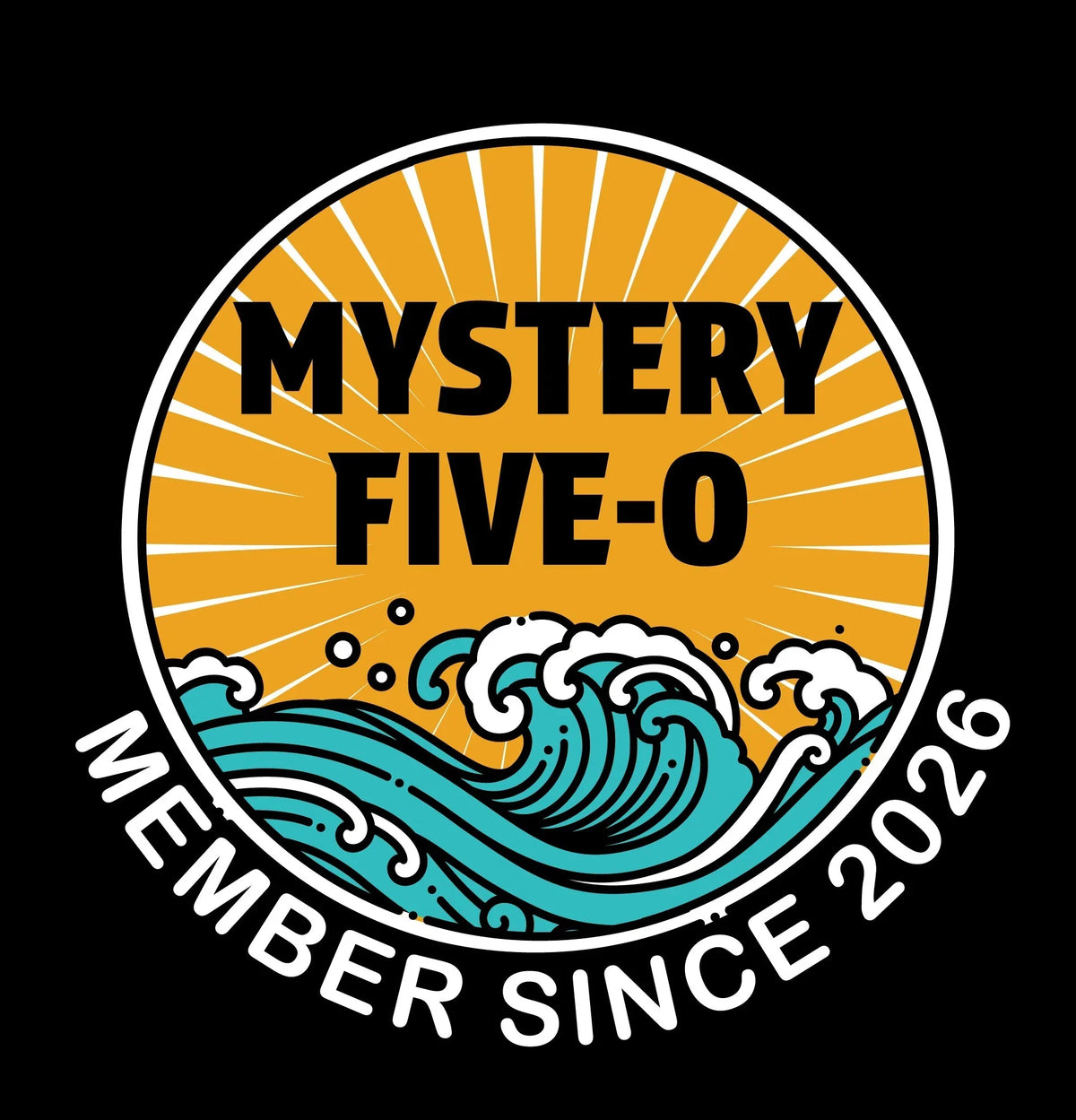 Circular logo with 'MYSTERY FIVE-O' text over a yellow sun and teal ocean waves, 'MEMBER SINCE 2026'.
