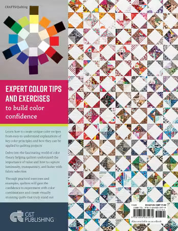 Mastering the Art of Color Confidence: The Quilter's Color Guide # 11620 from C&T Publishing