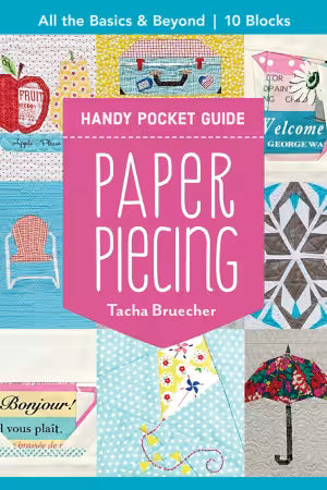 Paper Piecing Handy Pocket Guide # 20445 by Tacha Bruecher