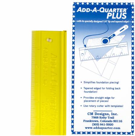 Add A-Quarter Ruler 6in Plus # CM06PLUS from CM Designs for Foundation Paper Piecing