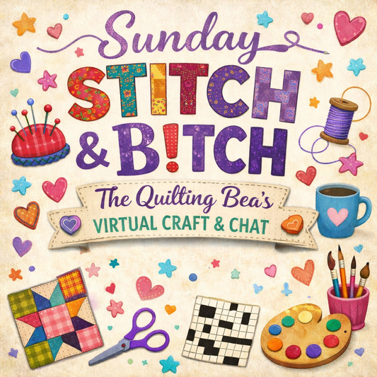 Sunday Stitch & B!tch 5-17-26: A Virtual Craft & Chat Session