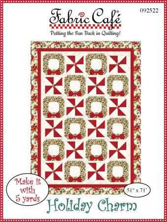 Holiday Charm 5-Yard Quilt Pattern cover, FC092522 from Fabric Cafe