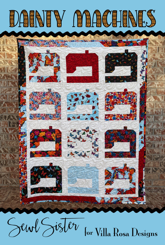 Dainty Machines by Sewl Sister Quilt Pattern from Villa Rosa Designs