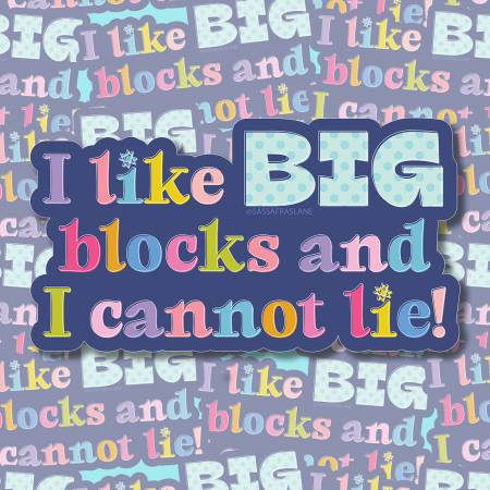 I Like Big Blocks Sticker # SASSSTICK-BIG from Sassafras Lane
