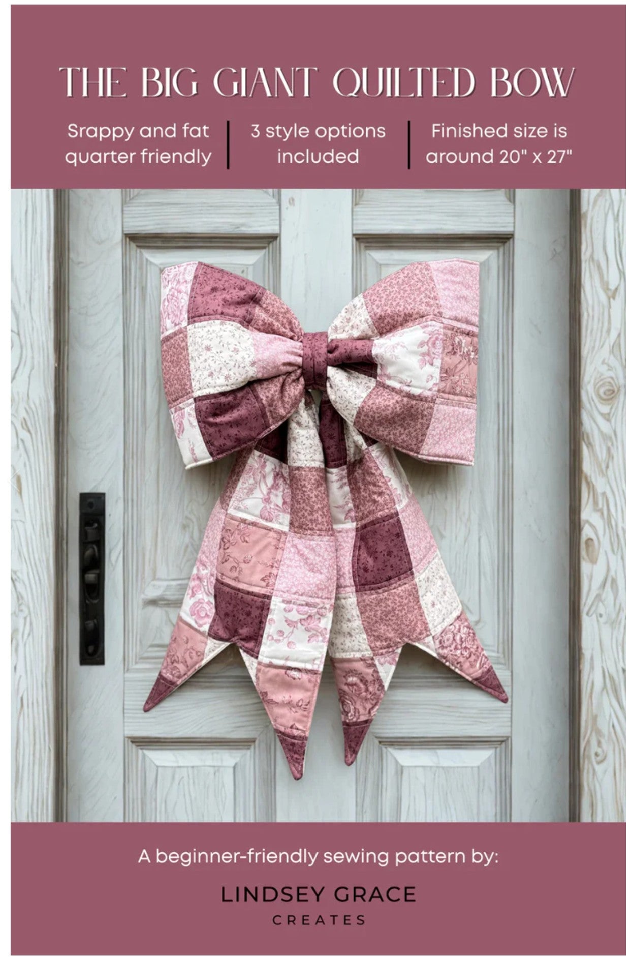 The Big Giant Quilted Bow by Lindsey Grace Creates